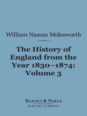 cover image of History of England from the Year 1830-1874, Volume 3 (Barnes & Noble Digital Library)
